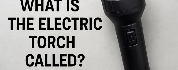 What is the electric torch called — flashlight vs torch explanation visual